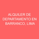 Alquiler de Departamento En Barranco, Lima