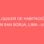 Alquiler de Habitación En San Borja, Lima – US$ 167 – Alt. 34 de la Av. Aviación San Borja Sur
