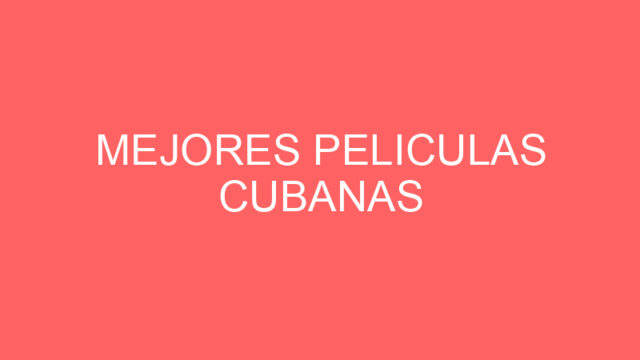 Mejores peliculas cubanas