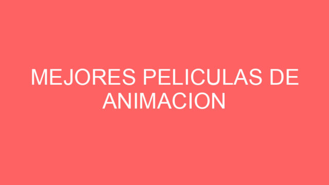 Mejores peliculas de animacion