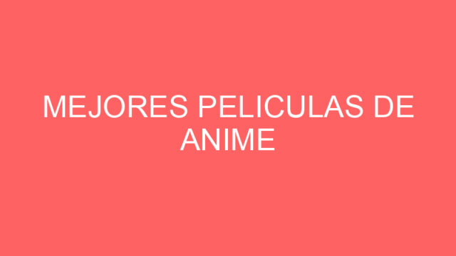 Mejores peliculas de anime