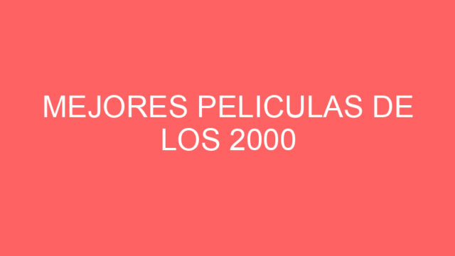 Mejores peliculas de los 2000