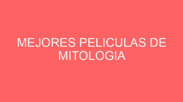 Mejores peliculas de mitologia
