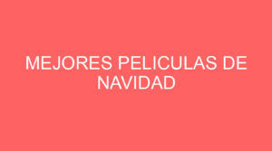 Mejores peliculas de navidad