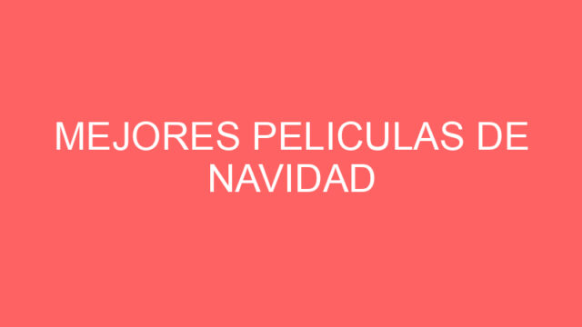 Mejores peliculas de navidad Mejores peliculas de navidad