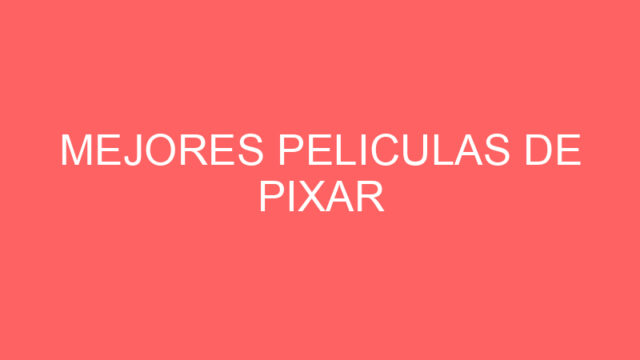 Mejores peliculas de pixar