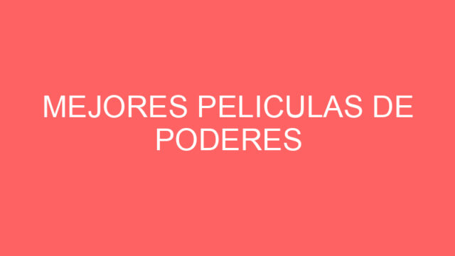Mejores peliculas de poderes Mejores peliculas de poderes