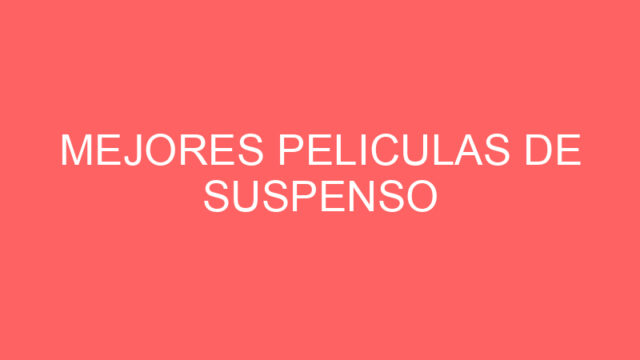 Mejores peliculas de suspenso