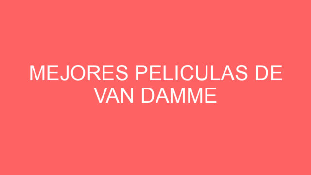 Mejores peliculas de van damme