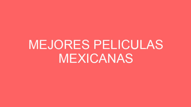 Mejores peliculas mexicanas