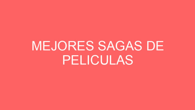 mejores sagas de peliculas