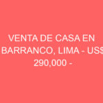 Venta de Casa En Barranco, Lima – US$ 290,000 – Av. Bolognesi 266, Casa 23