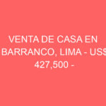 Venta de Casa En Barranco, Lima – US$ 427,500 –