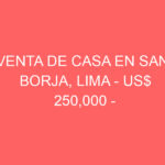 Venta de Casa En San Borja, Lima – US$ 250,000 – Verrochio 180
