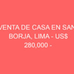 Venta de Casa En San Borja, Lima – US$ 280,000 – Avenida Miguel Iglesias