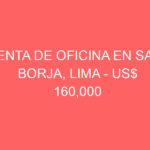 Venta de Oficina En San Borja, Lima – US$ 160,000 – Avenida san luis